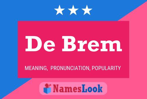 Póster del nombre De Brem