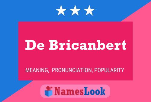 Póster del nombre De Bricanbert