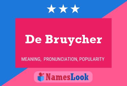 Póster del nombre De Bruycher