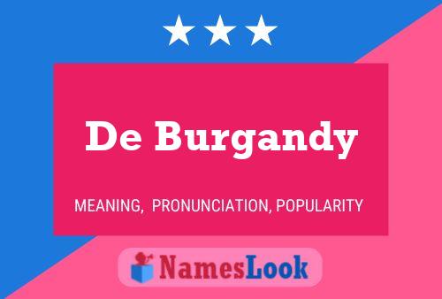 Póster del nombre De Burgandy