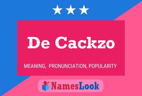 Póster del nombre De Cackzo