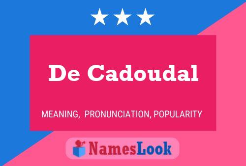 Póster del nombre De Cadoudal