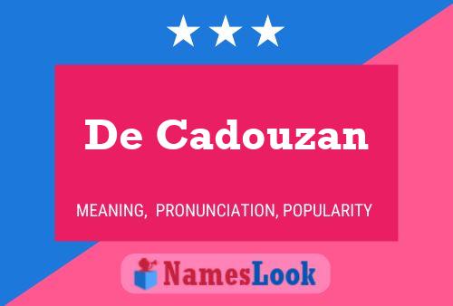 Póster del nombre De Cadouzan