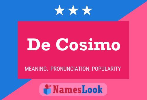 Póster del nombre De Cosimo