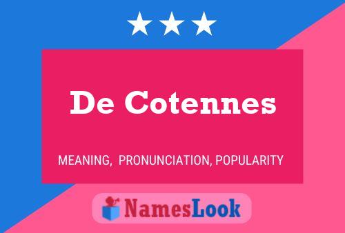 Póster del nombre De Cotennes