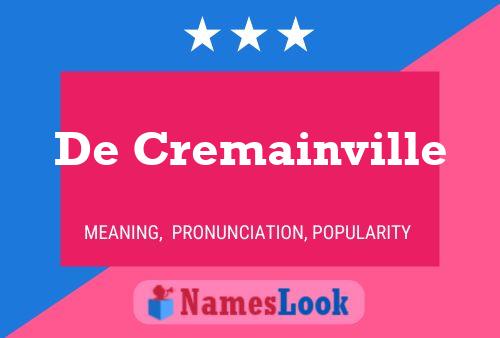 Póster del nombre De Cremainville