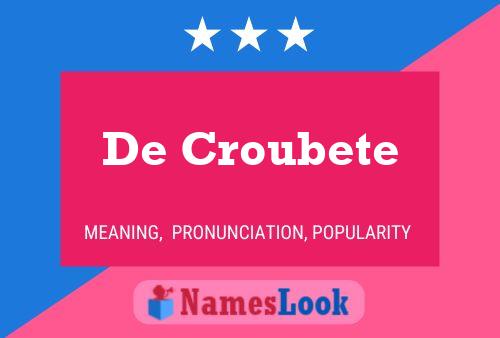 Póster del nombre De Croubete