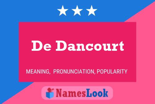 Póster del nombre De Dancourt