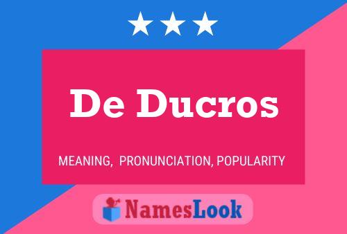 Póster del nombre De Ducros