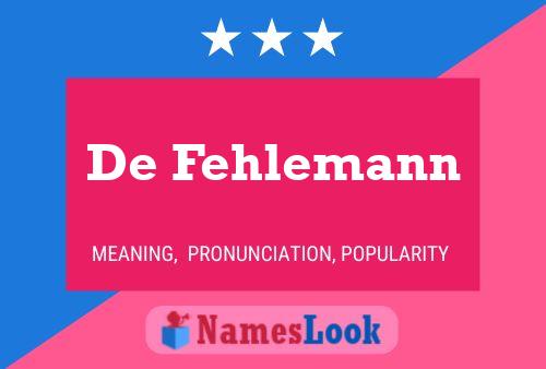 Póster del nombre De Fehlemann