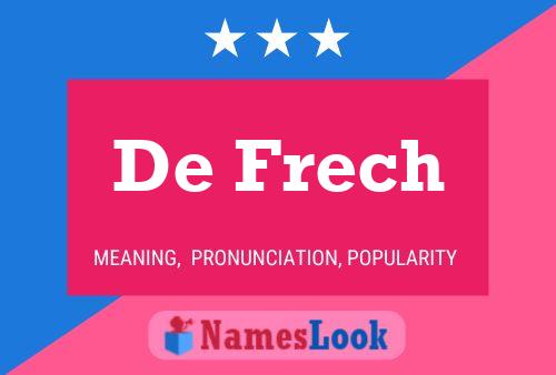 Póster del nombre De Frech