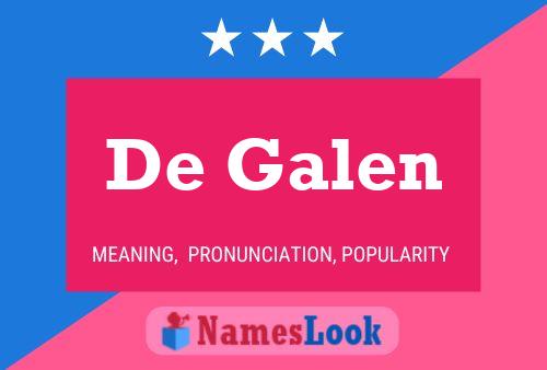 Póster del nombre De Galen