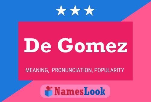 Póster del nombre De Gomez