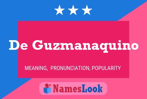 Póster del nombre De Guzmanaquino