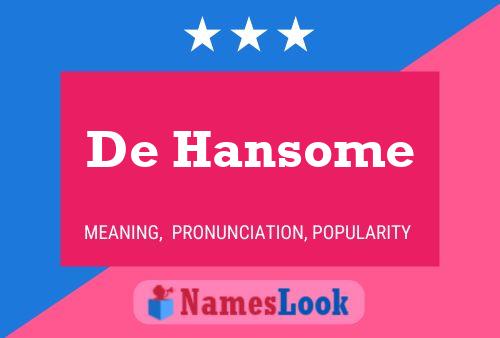 Póster del nombre De Hansome