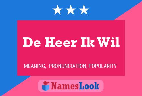 Póster del nombre De Heer Ik Wil