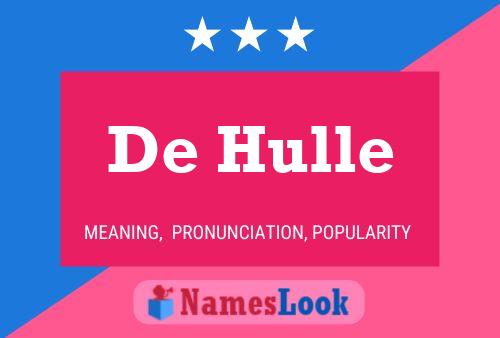 Póster del nombre De Hulle