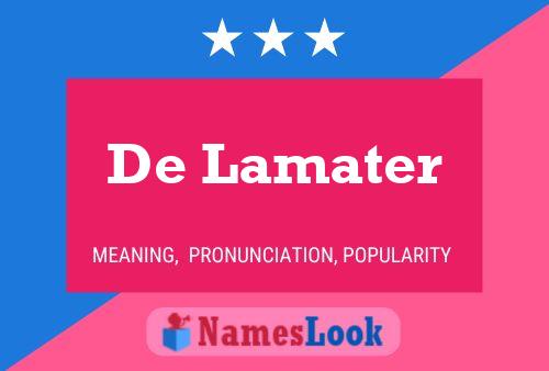 Póster del nombre De Lamater