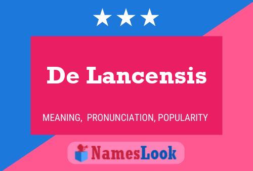 Póster del nombre De Lancensis