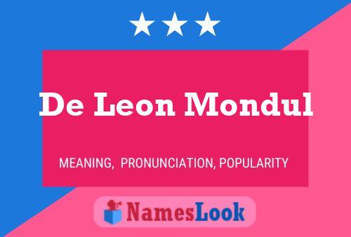 Póster del nombre De Leon Mondul