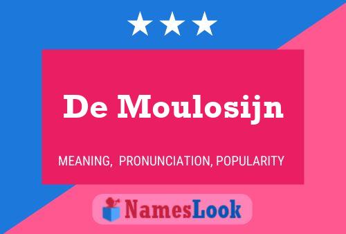 Póster del nombre De Moulosijn