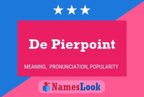 Póster del nombre De Pierpoint