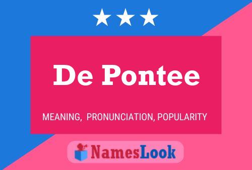 Póster del nombre De Pontee