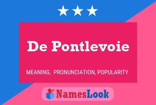 Póster del nombre De Pontlevoie