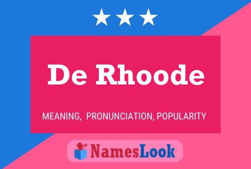 Póster del nombre De Rhoode