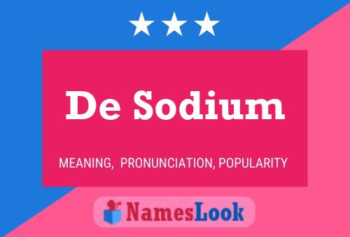 Póster del nombre De Sodium