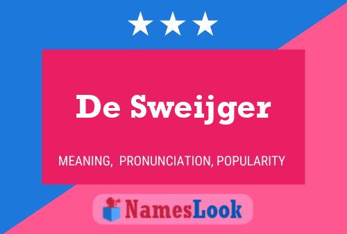 Póster del nombre De Sweijger