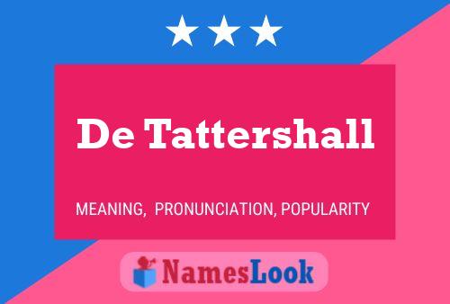 Póster del nombre De Tattershall