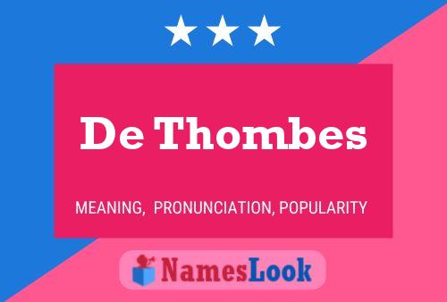 Póster del nombre De Thombes