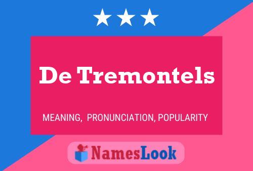 Póster del nombre De Tremontels