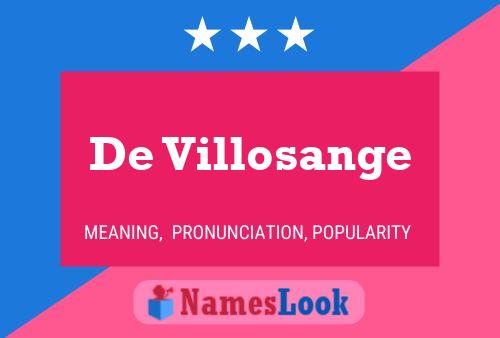 Póster del nombre De Villosange