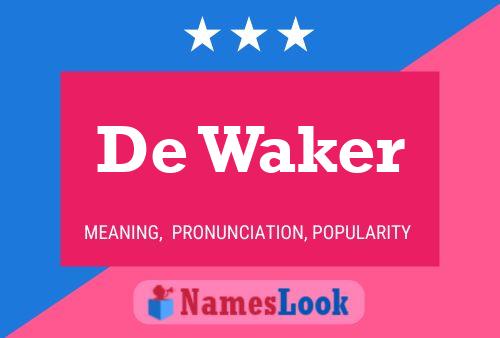 Póster del nombre De Waker