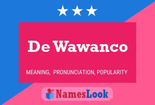 Póster del nombre De Wawanco