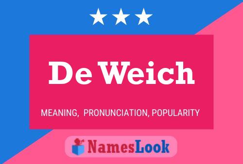 Póster del nombre De Weich