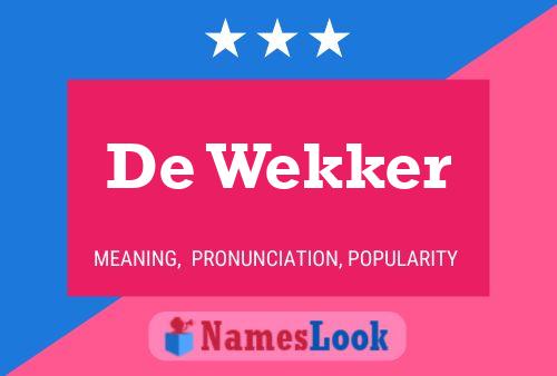 Póster del nombre De Wekker