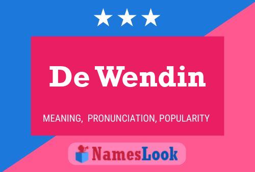 Póster del nombre De Wendin