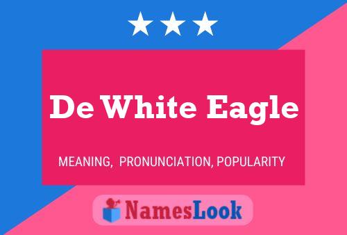 Póster del nombre De White Eagle