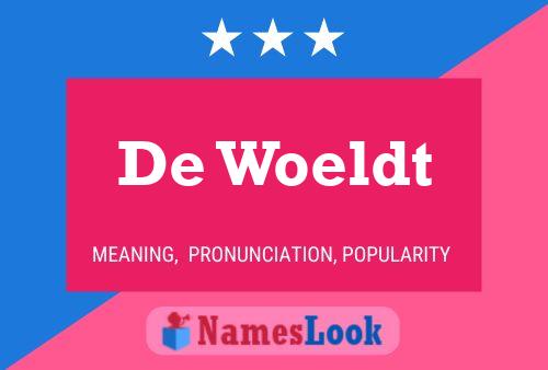 Póster del nombre De Woeldt