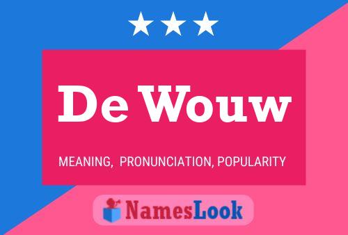 Póster del nombre De Wouw