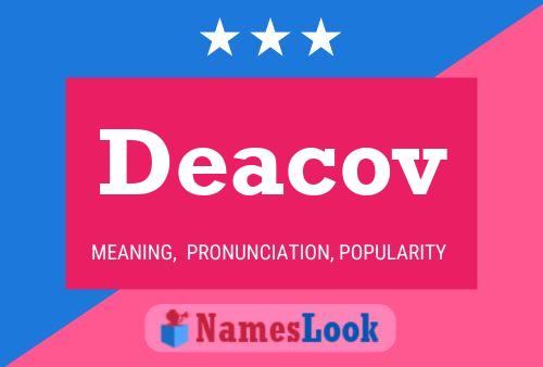 Póster del nombre Deacov