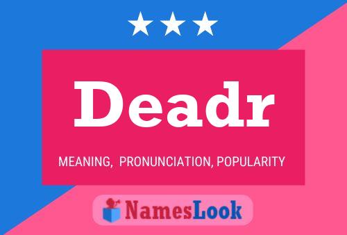 Póster del nombre Deadr