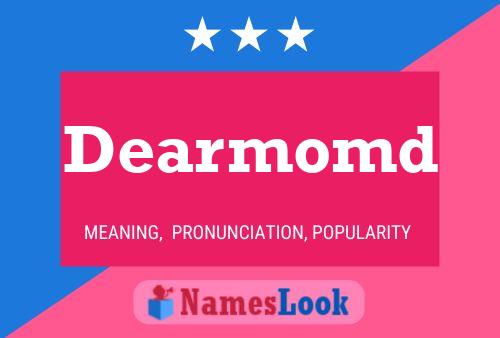 Póster del nombre Dearmomd