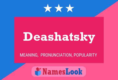 Póster del nombre Deashatsky