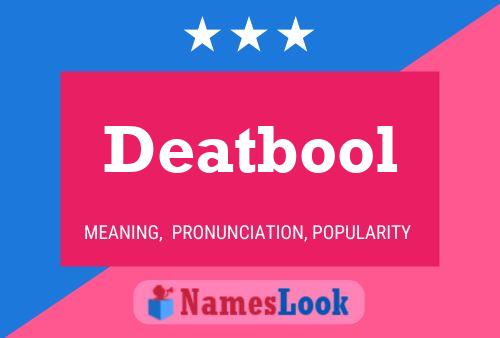 Póster del nombre Deatbool