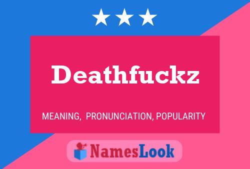 Póster del nombre Deathfuckz