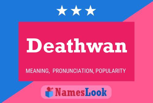 Póster del nombre Deathwan